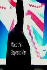 Watch Meet the Elephant Man Primewire