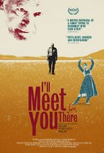 Watch I\'ll Meet You There Primewire