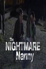Watch The Nightmare Nanny Primewire