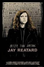 Watch Better Than Something: Jay Reatard Primewire