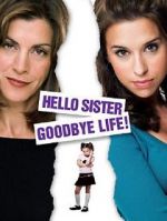Watch Hello Sister, Goodbye Life Primewire