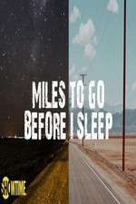 Watch Miles to Go Before I Sleep Primewire