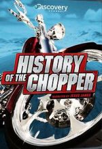 Watch History of the Chopper Primewire