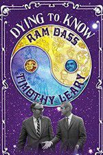 Watch Dying to Know: Ram Dass & Timothy Leary Primewire
