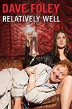 Watch Dave Foley: Relatively Well Primewire