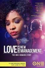 Watch Love Under New Management: The Miki Howard Story Primewire
