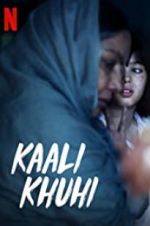 Watch Kaali Khuhi Primewire