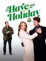 Watch To Have and to Holiday Primewire