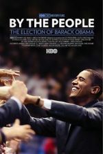 Watch By the People: The Election of Barack Obama Primewire