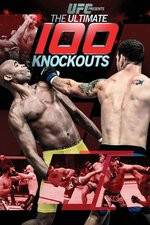 Watch UFC Presents: Ultimate 100 Knockouts Primewire