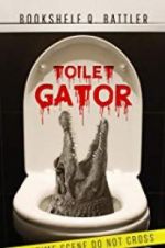 Watch Toilet Gator Primewire