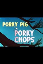 Watch Porky Chops (Short 1949) Primewire
