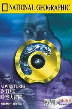 Watch Adventures in Time: The National Geographic Millennium Special Primewire