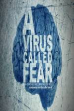 Watch A Virus Called Fear Primewire