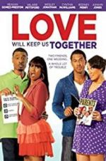 Watch Love Will Keep Us Together Primewire
