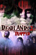 Watch Deadlands 2 Trapped Primewire