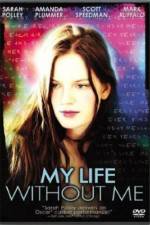 Watch My Life Without Me Primewire