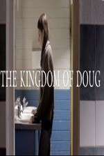 Watch The Kingdom of Doug Primewire