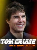 Watch Tom Cruise: An Eternal Youth Primewire