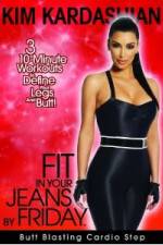 Watch Kim Kardashian: Fit In Your Jeans by Friday: Butt Blasting Cardio Step Primewire