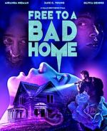 Watch Free to a Bad Home Primewire