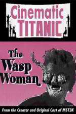 Watch Cinematic Titanic The Wasp Woman Primewire