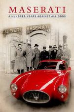 Watch Maserati: A Hundred Years Against All Odds Primewire