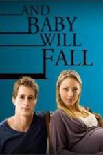 Watch And Baby Will Fall Primewire
