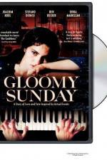 Watch Gloomy Sunday - Ein Lied von Liebe und Tod Primewire