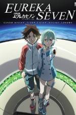 Watch Psalms of Planets Eureka Seven: Good Night, Sleep Tight, Young Lovers Primewire