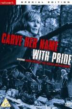 Watch Carve Her Name with Pride Primewire