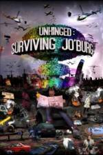 Watch Unhinged Surviving Joburg Primewire