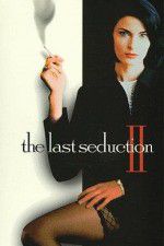 Watch The Last Seduction II Primewire