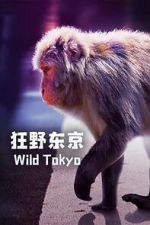 Watch Wild Tokyo (TV Special 2020) Primewire