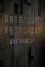 Watch Greatest Mysteries: Smithsonian Primewire