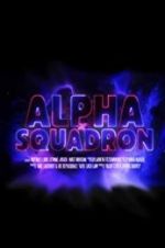 Watch Alpha Squadron Primewire