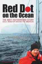 Watch Red Dot on the Ocean: The Matt Rutherford Story Primewire
