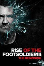 Watch Rise of the Footsoldier 3 Primewire