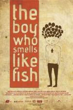 Watch The Boy Who Smells Like Fish Primewire