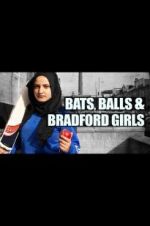 Watch Bats, Balls and Bradford Girls Primewire