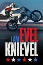 Watch I Am Evel Knievel Primewire