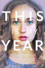 Watch This Is My Year Primewire