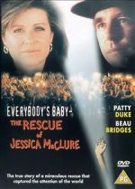 Watch Everybody\'s Baby: The Rescue of Jessica McClure Primewire