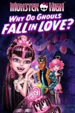 Watch Monster High - Why Do Ghouls Fall In Love Primewire