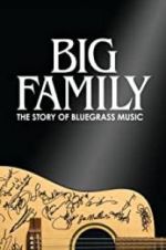 Watch Big Family: The Story of Bluegrass Music Primewire