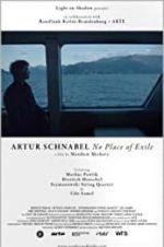 Watch Artur Schnabel: No Place of Exile Primewire