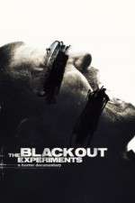 Watch The Blackout Experiments Primewire