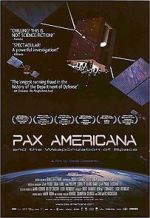 Watch Pax Americana and the Weaponization of Space Primewire