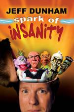 Watch Jeff Dunham: Spark of Insanity Primewire