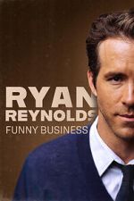 Watch Ryan Reynolds: Funny Business Primewire